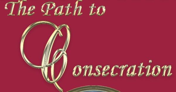 The Path to Consecration